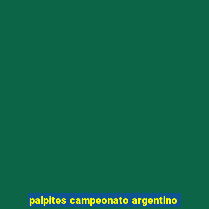 palpites campeonato argentino